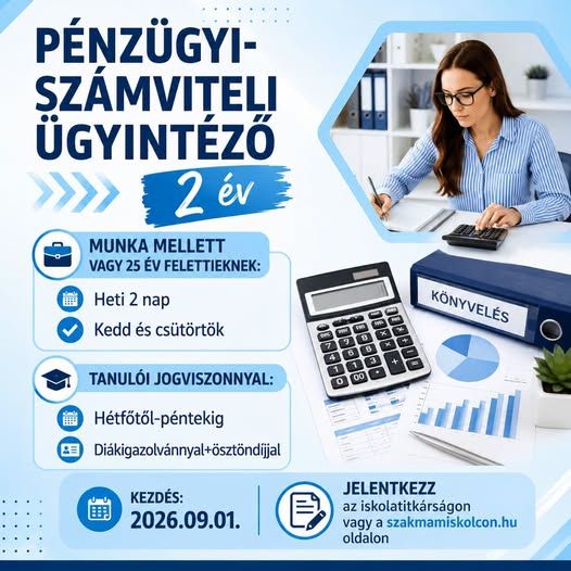 Szakmát szeretnél? Legyél Pénzügyi-számviteli ügyintéző