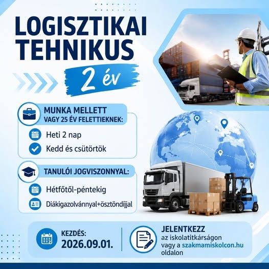 Szakmát szeretnél? Legyél Logisztikai technikus